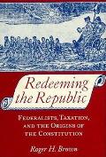 Redeeming The Republic Federalists