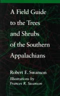 Field Guide to the Trees & Shrubs of the Southern Appalachians