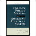 Foreign Policy Making & The American 3rd Edition