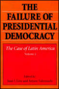 Failure Of Presidential Democracy Volume 2