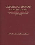 Catalog of human cancer genes; McKusick's Mendelian inheritance in man for clinical and research oncologists (onco-MIM)