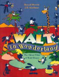 Walt In Wonderland The Silent Films Of Walt Disney