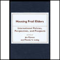 Housing Frail Elders International Pol