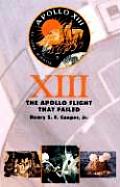 Thirteen: The Apollo Flight That Failed (Revised)