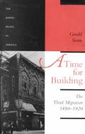 A Time for Building, Volume 3: The Third Migration, 1880-1920 (Revised)