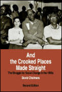 & the Crooked Places Made Straight The Struggle for Social Change in the 1960s