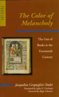 Color of Melancholy The Uses of Books in the Fourteenth Century