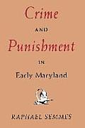Crime and Punishment in Early Maryland