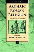 Archaic Roman Religion Volume 1