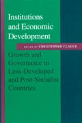 Institutions and Economic Development: Growth and Governance in Less-Developed and Post-Socialist Countries