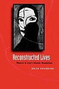Reconstructed Lives: Women and Iran's Islamic Revolution