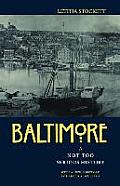 Baltimore: A Not Too Serious History