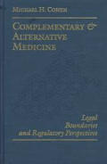 Complementary and Alternative Medicine: Legal Boundaries and Regulatory Perspectives