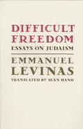 Difficult Freedom: Essays on Judaism