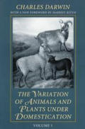 Variation Of Animals & Plants Under Domestication Volume 1