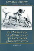 Variation Of Animals & Plants Under Domestication Volume 2
