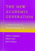 The New Academic Generation: A Profession in Transformation