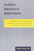 Psychiatric Dimensions of Medical Practice: What Primary-Care Physicians Should Know about Delirium, Demoralization, Suicidal Thinking, and Competence