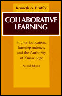 Collaborative Learning: Higher Education, Interdependence, and the Authority of Knowledge