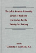 The Johns Hopkins University School of Medicine Curriculum for the Twenty-First Century