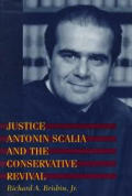 Justice Antonin Scalia & the Conservative Revival