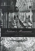 Natures Museums Victorian Science & The architecture of display