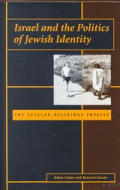 Israel and the Politics of Jewish Identity: The Secular-Religious Impasse
