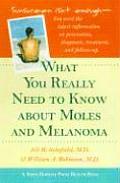 What You Really Need to Know about Moles & Melanoma