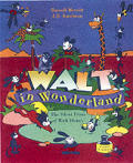 Walt In Wonderland the Silent Films Of Walt Disney