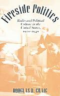 Fireside Politics: Radio and Political Culture in the United States, 1920-1940