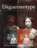 Daguerreotype Nineteenth Century Technology & Modern Science