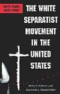 White Separatist Movement in the United States White Power White Pride