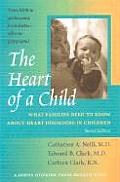 The Heart of a Child: What Families Need to Know about Heart Disorders in Children
