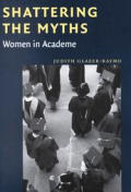 Shattering the Myths: Women in Academe