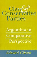 Class and Conservative Parties: Argentina in Comparative Perspective