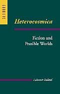 Heterocosmica: Fiction and Possible Worlds