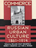 Commerce in Russian Urban Culture 1861 1914
