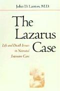 Lazarus Case Life & Death Issues in Neonatal Intensive Care