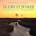 Great Marsh An Intimate Journey Into a Chesapeake Wetland