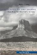 Landscapes of the Sacred: Geography and Narrative in American Spirituality (Expanded)