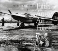 With the Fifth Army Air Force Photos from the Pacific Theater