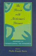 Person with Alzheimer's Disease: Pathways to Understanding the Experience