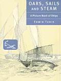 Oars Sails & Steam A Picture Book of Ships