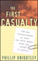 First Casualty The War Correspondent A