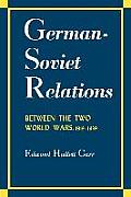 German-Soviet Relations Between the Two World Wars, 1919-1939