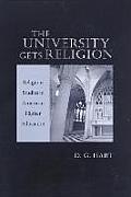 The University Gets Religion: Religious Studies in American Higher Education