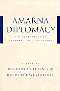 Amarna Diplomacy: The Beginnings of International Relations