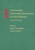 Constructing Democratic Governance in Latin America (Inter-American Dialogue Book)
