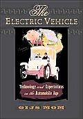 The Electric Vehicle: Technology and Expectations in the Automobile Age