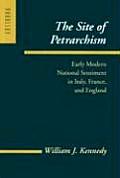 The Site of Petrarchism: Early Modern National Sentiment in Italy, France, and England